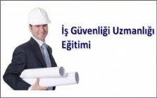 İş Güvenliği Uzmanlık Eğitimi