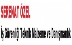 Serenat Özel İş Güvenliği Teknik Malzeme ve Danışmanlık