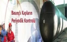 Basınçlı Kapların Periyodik Kontrolleri