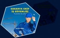 Sakarya Ekip İş Güvenliği